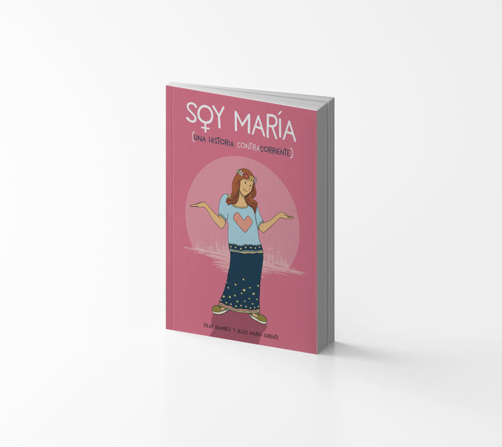 Soy María (una historia contracorriente)